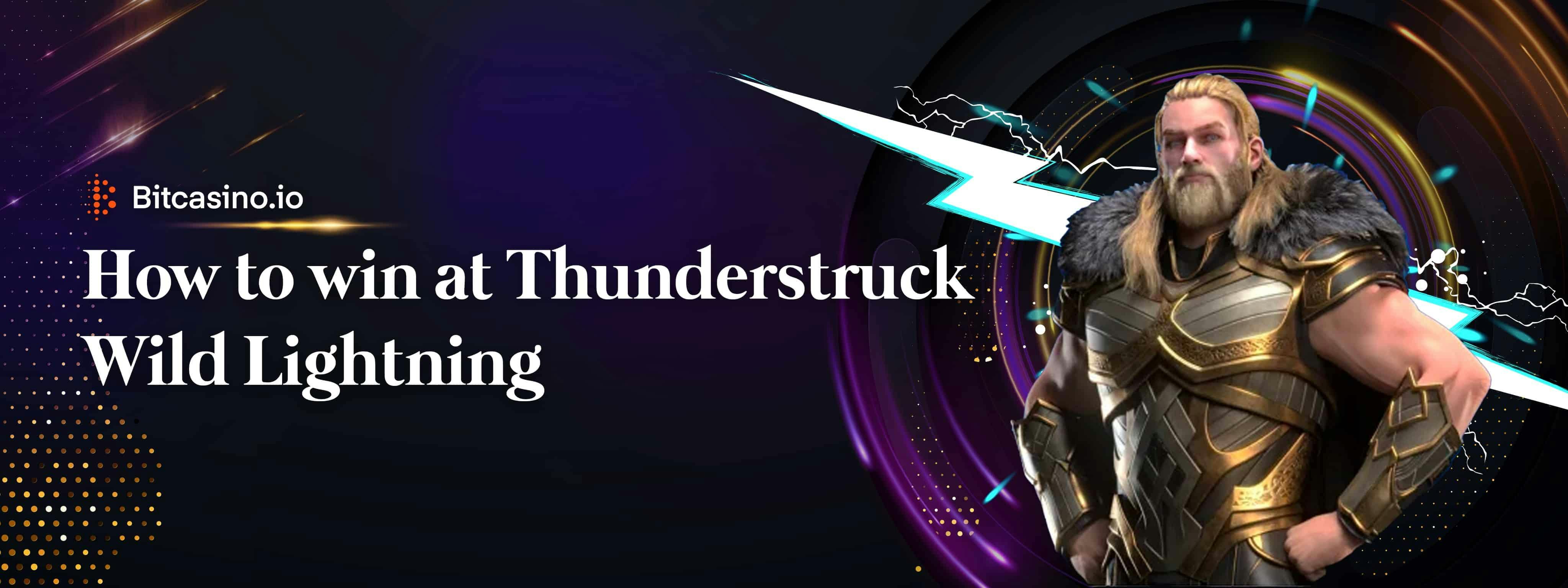 Get shocking wins from the Thunderstruck Wild Lightning slot